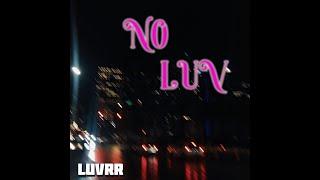 NO LUV