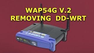 Remove dd-wrt From Linksys WAP54g v.2 (Back to Original Firmware) | WAP54g من الراوتر dd-wrt إزالة