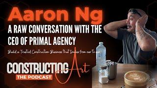 Aaron Ng - How To Market your yourself with Trust on "Constructing Art" The Podcast.