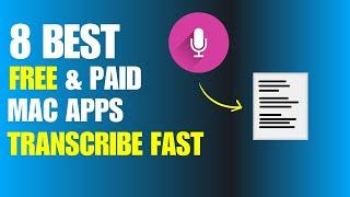 8 Best Free & Paid Mac Apps to Automatically Transcribe Audio & Video to Text