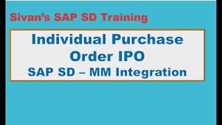 SAP SD Individual Purchase Order - IPO | Sivan's SAP SD Training