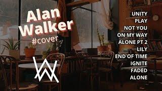 Playlist Kumpulan Lagu Alan Walker Cover Calm Soft - Lagu Barat Populer Hits Cover