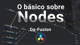 O básico sobre Nodes - Davinci Resolve