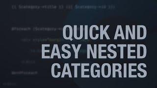 Quick and Easy Nested Categories in Laravel