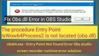 obs studio not working on windows 10 | obs64.exe entry point not found