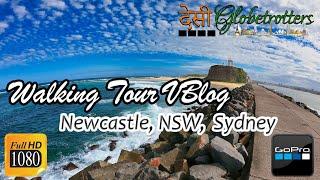 Walking Tour |  New Castle, NSW, Australia |  DESI GLOBETROTTERS