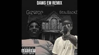 RealRackz x Gizwop-dog em