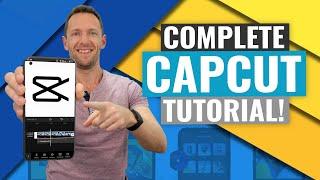 CapCut Video Editing Tutorial - COMPLETE Guide (2021)