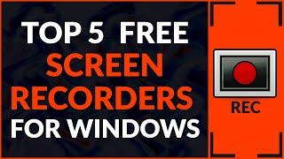 Top 5 Best Free Screen Recorders (No Time Limit) for Windows - 2020