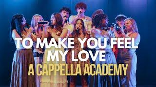 Make You Feel My Love (Bob Dylan) - Equinox - A Cappella Academy