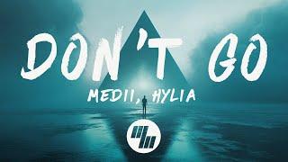 Medii & HYLIA - Don’t Go (Lyrics)