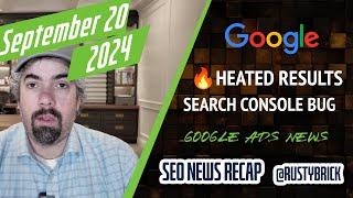 Google Ranking Heated, Search Console Bug, Search App Stall, Google Ads News & Business Profiles