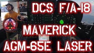 DCS F18 - MAVERICK AGM-65E LASER WITH LITENING POD TUTORIAL