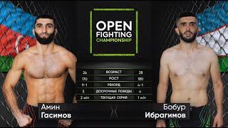 Бобур Ибрагимов VS Амин Гасимов | OPEN FC 35