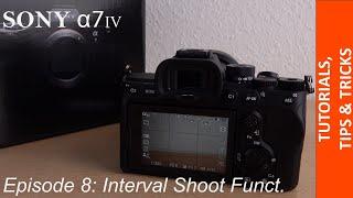 How to start an interval time-lapse on Sony Alpha 7 IV - Fast & Easy Tutorial