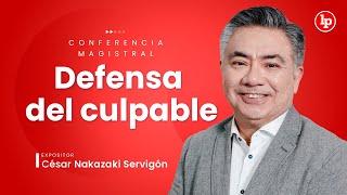 ¿Por qué y cómo defender a un culpable? César Nakazaki