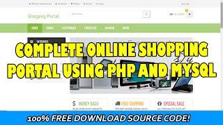 Complete Online Shopping Portal using PHP/MySQL| Free Download Source Code