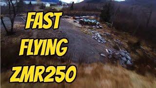 ZMR250 Fast flying!