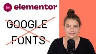 Elementor: Google Fonts deaktivieren und lokal einbinden