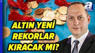 Altın Yatırımcısı Dikkat! Tonguç Erbaş Altının Yeni Rekor Seviyesini Açıkladı | A Para