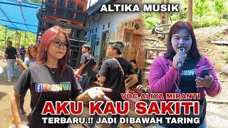 DIBAWAH TARINGPUN JADI TERBARU.! AKU KAU SAKITI VOC.ALIYA MIRANTI VERSI ORKES JALANAN ALTIKA MUSIK