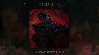 :LOR3L3I: - Oneiro (Remina Remix) (Official Audio)