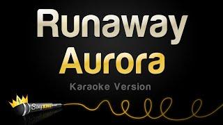 Aurora - Runaway (Karaoke Version)