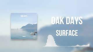 Oak Days   -  Surface