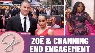 Zoë Kravitz & Channing Tatum Call off Wedding | Sherri Shepherd