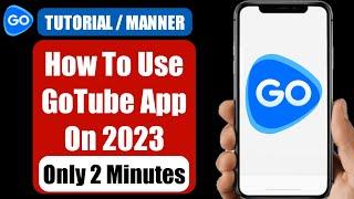 How To Use GoTube