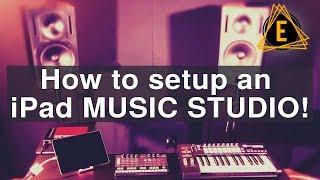 How to setup an iPad Music Studio!