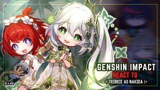 ️ Genshin Impact React to Tribbie As Dendro Archon || Gacha Club || Sumeru