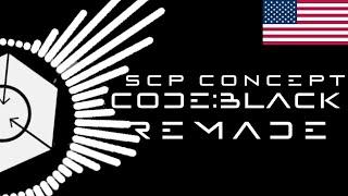 Code Black SCP Concept REMADE [ENG]