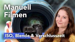 ISO, Blende & Verschlusszeit beim Filmen: Kamera Tutorial für Anfänger