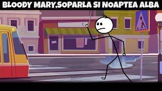 Bloody Mary,Soparla si Noaptea Alba #stickman #animation #povesti #animatie