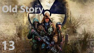 STALKER Old Story Полное Прохождение Часть 13