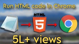 how to run HTML program using notepad and chrome | HTML | Chrome