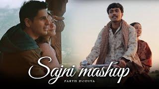 Sajni Mashup - Parth Dodiya | Arijit Singh Love Songs 2024