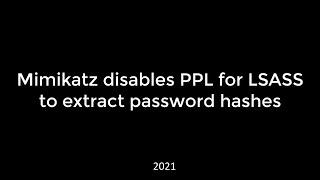 Demo 1 - Mimikatz disables PPL for LSASS to extract password hashes