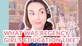 Regency Era Girl's Education: Homeschooling or Boarding School?