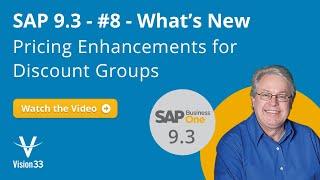 What's New SAP 9.3 - #8 - Pricing Enhancements for Discount Groups