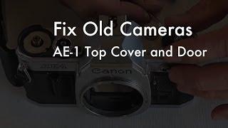 Fix Old Cameras: AE-1 Top Cover Removal / Battery Door Replacement