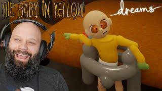 The Baby In Yellow In Dreams Is Hilarious!