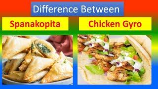 Differences Between Medical And Health Benefits Of Spanakopita  and Chicken Gyro