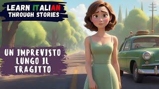 An unexpected event along the way | Learn Italian Through Stories | B2 Level