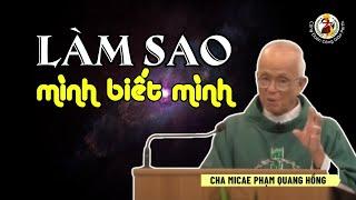 Làm sao mình biết mình - Độc nhất trong mắt Chúa - BG Cha Hồng Thứ Ba Sau lễ CTTHX