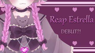 Reap Estrella - Vtuber DEBUT!!! part 1