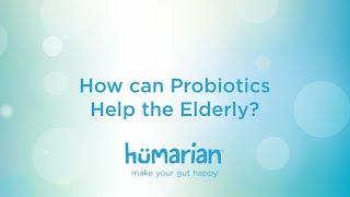 How can Probiotics help the Elderly?