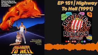 Rotten Reviews Podcast | EP 151  | Highway To Hell (1991)