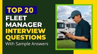 Fleet Manager Interview Questions and Answers for 2025